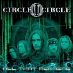 Circle II Circle : All That Remains